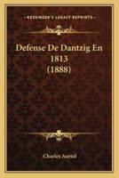 Defense De Dantzig En 1813 (1888)