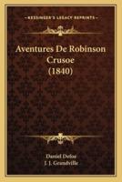 Aventures De Robinson Crusoe (1840)