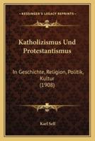Katholizismus Und Protestantismus