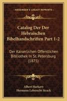 Catalog Der Der Hebraischen Bibelhandschriften Part 1-2