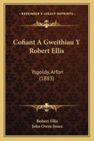 Cofiant A Gweithiau Y Robert Ellis