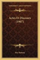 Actes Et Discours (1907)