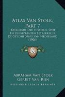 Atlas Van Stolk, Part 7