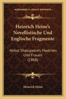 Heinrich Heine's Novellistische Und Englische Fragmente