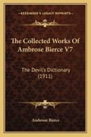 The Collected Works Of Ambrose Bierce V7
