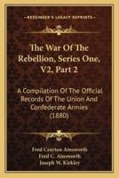 The War Of The Rebellion, Series One, V2, Part 2