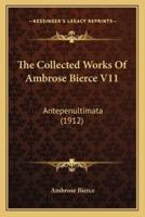 The Collected Works Of Ambrose Bierce V11