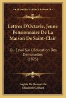 Lettres D'Octavie, Jeune Pensionnaire De La Maison De Saint-Clair