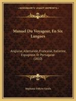 Manuel Du Voyageur, En Six Langues