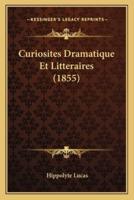 Curiosites Dramatique Et Litteraires (1855)