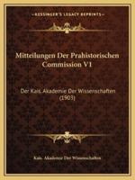 Mitteilungen Der Prahistorischen Commission V1