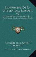Monumens De La Litterature Romane V2