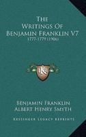 The Writings Of Benjamin Franklin V7