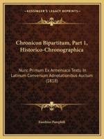 Chronicon Bipartitum, Part 1, Historico-Chronographica