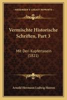 Vermischte Historische Schriften, Part 3