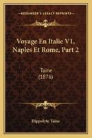 Voyage En Italie V1, Naples Et Rome, Part 2