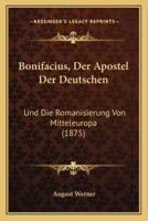 Bonifacius, Der Apostel Der Deutschen