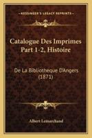 Catalogue Des Imprimes Part 1-2, Histoire