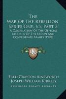 The War Of The Rebellion, Series One, V5, Part 2