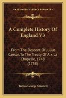 A Complete History Of England V3