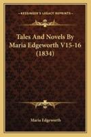 Tales And Novels By Maria Edgeworth V15-16 (1834)