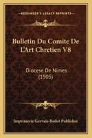 Bulletin Du Comite De L'Art Chretien V8