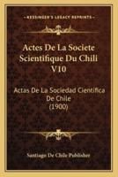 Actes De La Societe Scientifique Du Chili V10