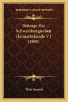 Beitrage Zur Schwarzburgischen Heimathskunde V1 (1905)