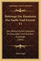 Beitraege Zur Kenntniss Der Saefte Und Excrete V1