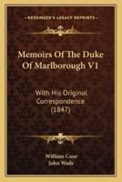 Memoirs Of The Duke Of Marlborough V1