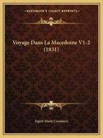 Voyage Dans La Macedoine V1-2 (1831)