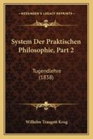 System Der Praktischen Philosophie, Part 2