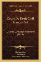 Cours De Droit Civil Francais V6