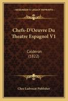 Chefs-D'Oeuvre Du Theatre Espagnol V1