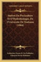 Station De Pisciculture Et D'Hydrobiologie, De L'Universite De Toulouse (1904)