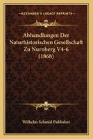 Abhandlungen Der Naturhistorischen Gesellschaft Zu Nurnberg V4-6 (1868)