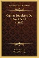 Cantos Populares Do Brazil V1-2 (1883)