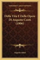 Della Vita E Delle Opere Di Augusto Conti (1906)