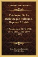 Catalogue De La Biblotheque Wallonne, Deposee A Leide