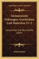 Alemannische Volkssagen, Geschichten Und Mahrchen V1-2