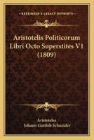 Aristotelis Politicorum Libri Octo Superstites V1 (1809)