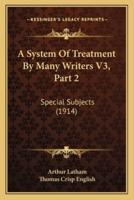 A System Of Treatment By Many Writers V3, Part 2
