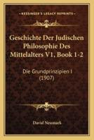 Geschichte Der Judischen Philosophie Des Mittelalters V1, Book 1-2