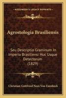Agrostologia Brasiliensis