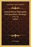 Zeitschrift Fur Philosophie Und Speculative Theologie V11-12 (1844)