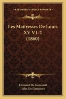Les Maitresses De Louis XV V1-2 (1860)