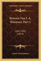 Brieven Van J. A. Wormser, Part 1