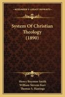 System Of Christian Theology (1890)