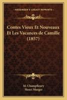 Contes Vieux Et Nouveaux Et Les Vacances De Camille (1857)