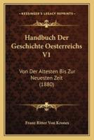 Handbuch Der Geschichte Oesterreichs V1